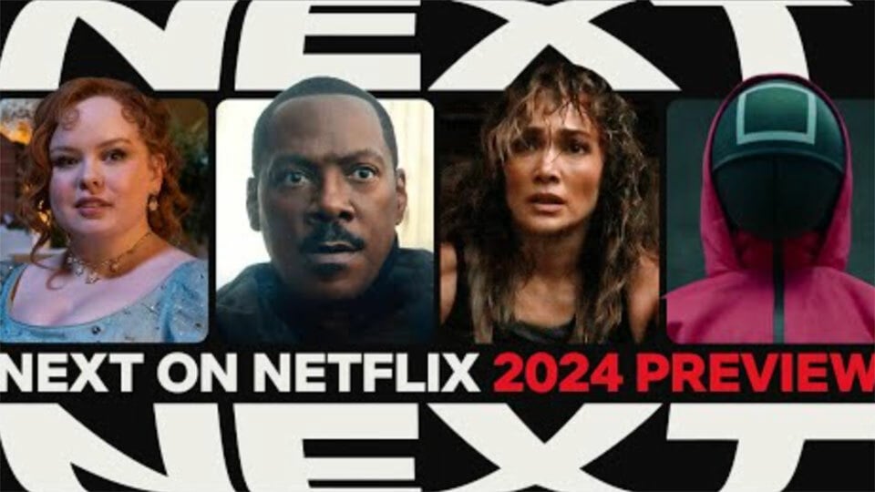 Netflix is dropping a bucketload of movies and TV shows in 2024. Watch the trailer.