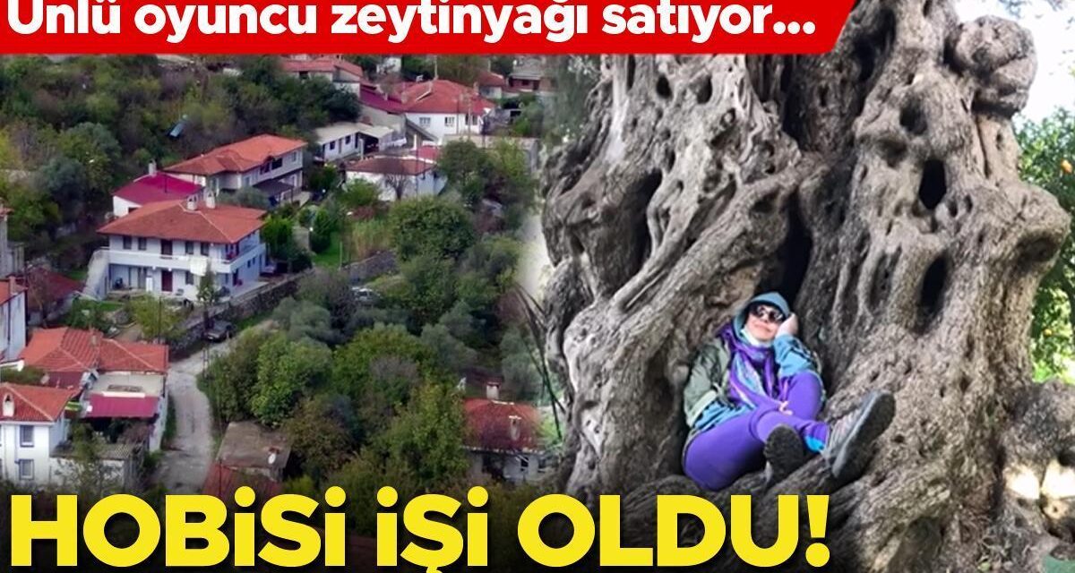 Hobisi işi oldu! Ünlü oyuncu zeytinyağı satıyor…