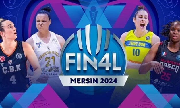 EuroLeague Kadınlar Final Four’a Mersin ev sahipliği yapacak