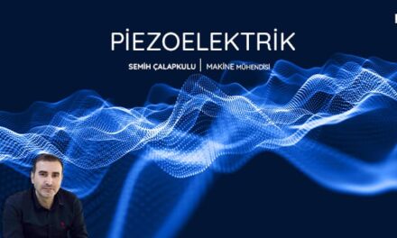 Piezoelektrik | Sektörüm Dergisi