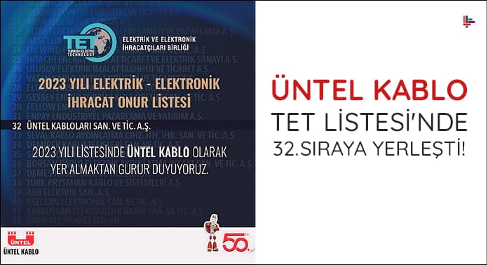 Üntel Kablo TET Listesi’nde 32. Sıraya Yerleşti!