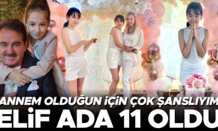 Elif Ada 11 oldu… ‘Annem olduğun için çok şanslıyım’