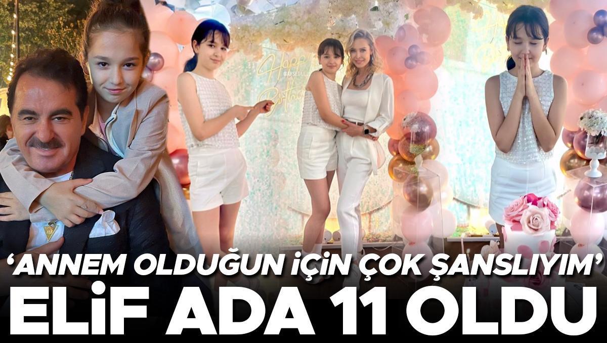 Elif Ada 11 oldu… ‘Annem olduğun için çok şanslıyım’