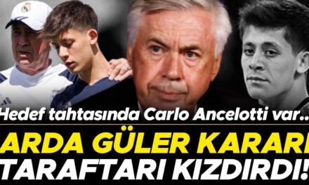 Real Madrid’de Arda Güler kararı taraftarı kızdırdı! Hedefte Carlo Ancelotti var…