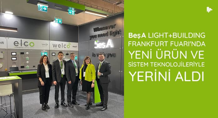  Beş A Light+Building Frankfurt Fuarı’nda Yeni Ürün Ve  Sistem Teknolojileriyle Yerini Aldı