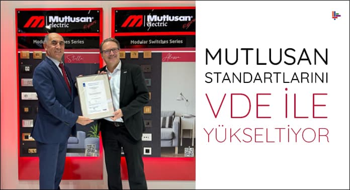 Mutlusan Standartlarını VDE Ile Yükseltiyor