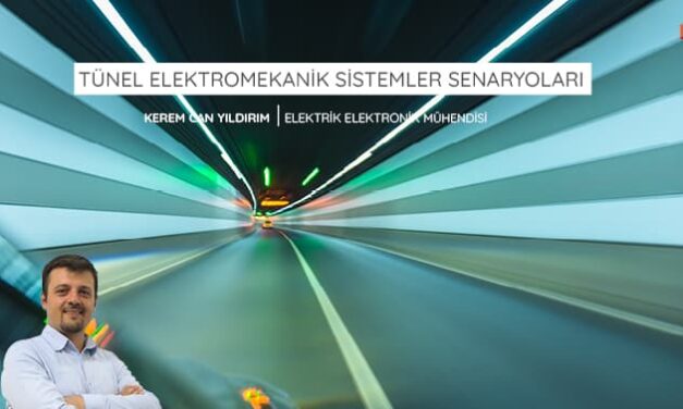 Tünel Elektromekanik Sistemler Senaryoları | Sektörüm Dergisi